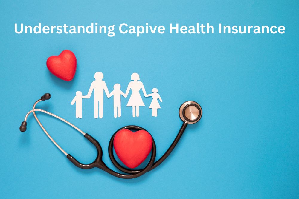 Captive Health Insurance Plans